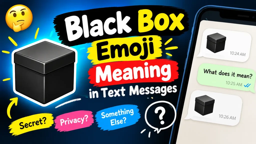 Black Box Emoji Meaning in Text Messages