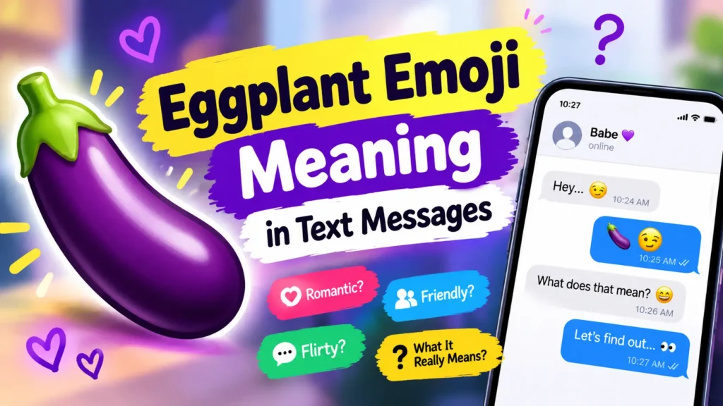 Eggplant Emoji Meaning in Text Messages