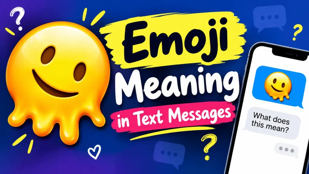 🫠 Emoji Meaning in Text Messages