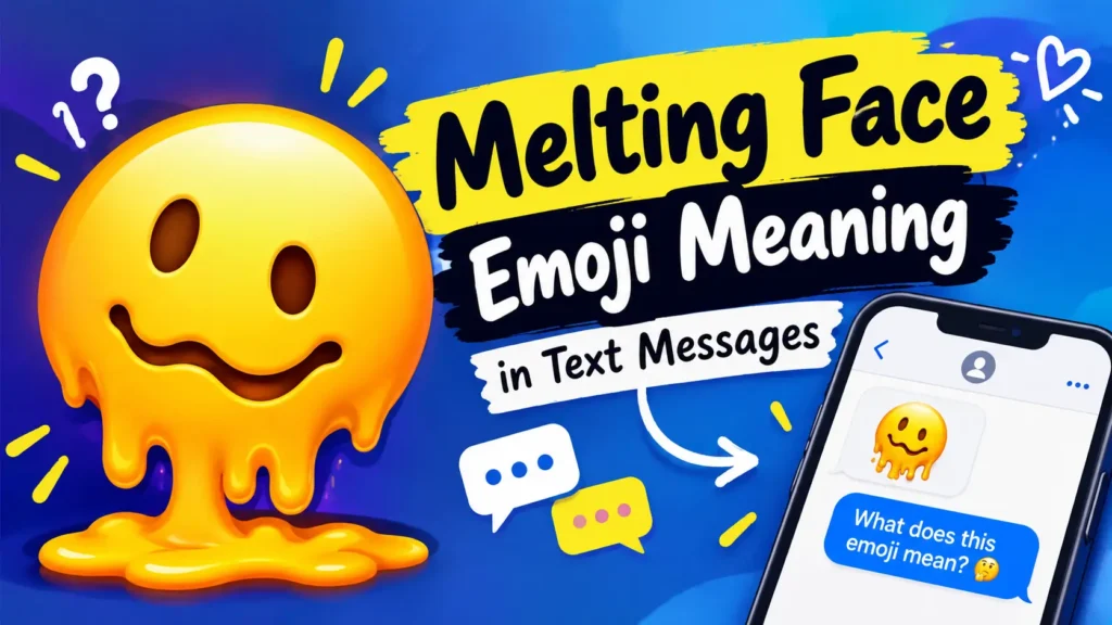 Melting Face Emoji Meaning in Text Messages