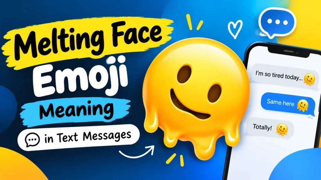 Melting Face Emoji Meaning in Text Messages