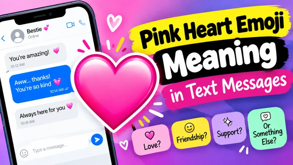 Pink Heart Emoji Meaning in Text Messages