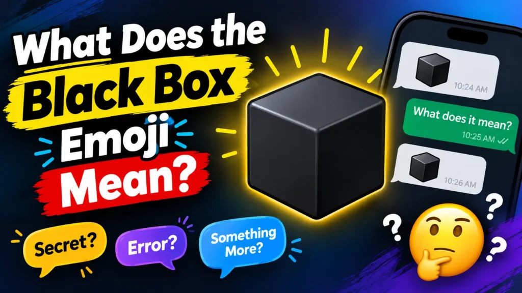 What Does the Black Box Emoji Mean?