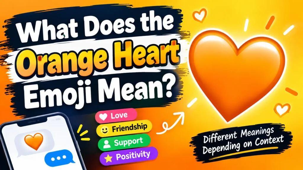 What Does the Orange Heart Emoji Mean?