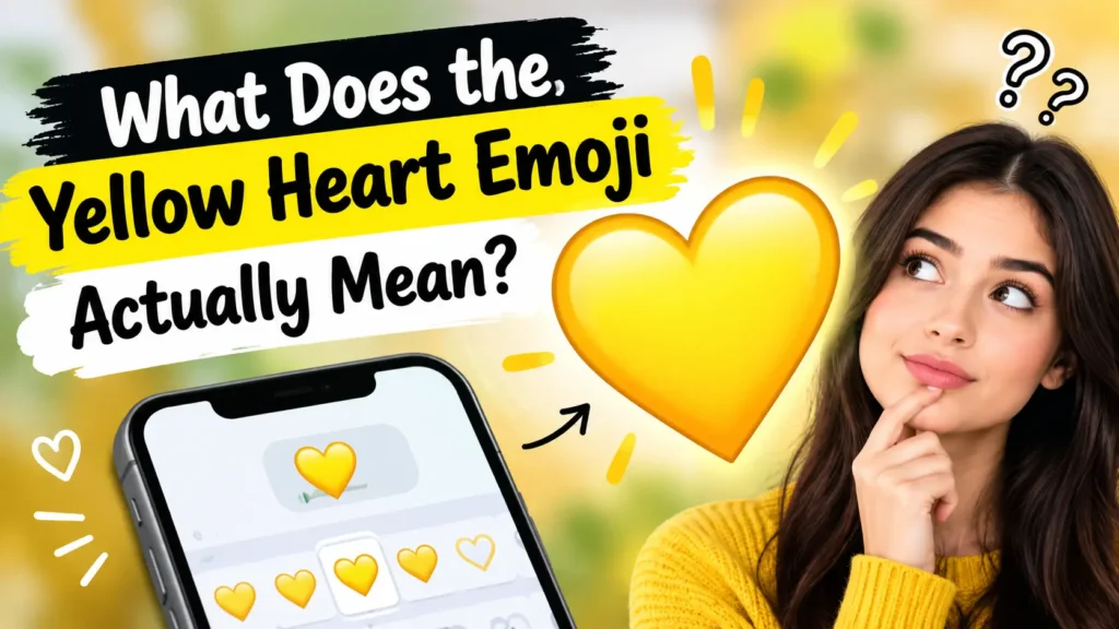 What Does the Yellow Heart Emoji Actually Mean?