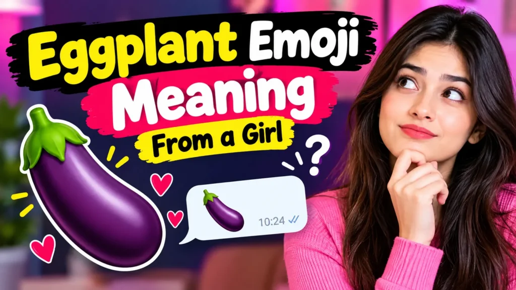 Eggplant Emoji Meaning From a Girl