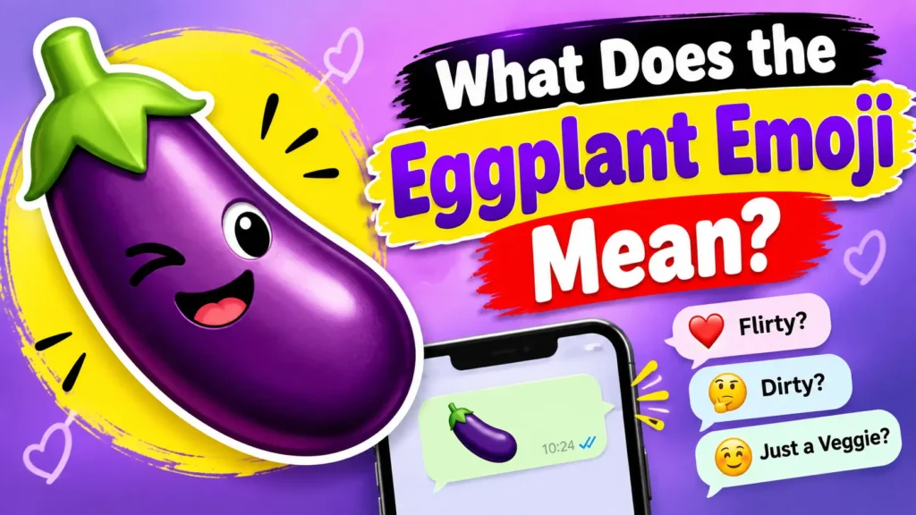 Eggplant Emoji Meaning in Text Messages