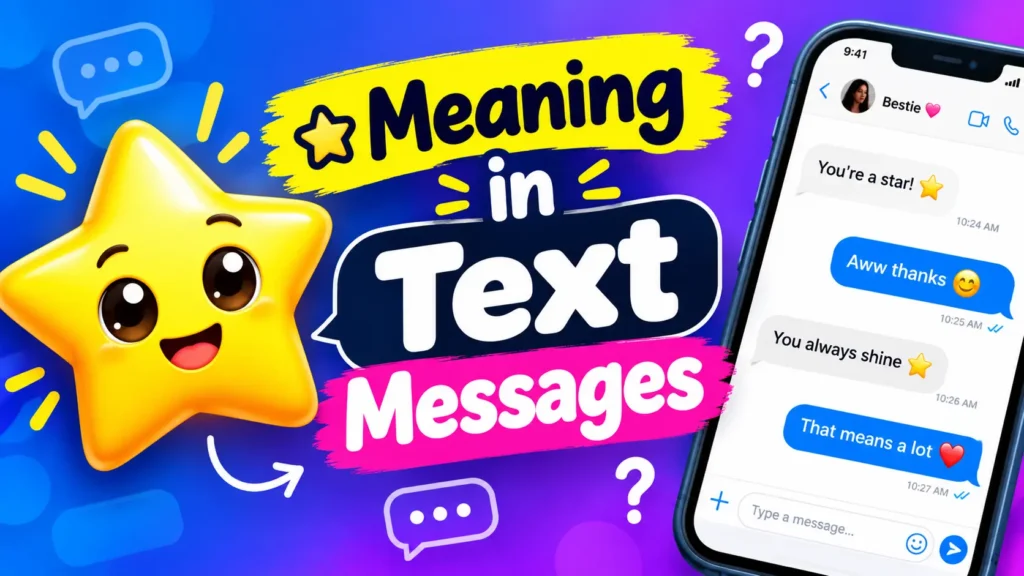 ⭐ Meaning in Text Messages