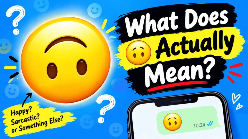 What Does 🙃 Actually Mean?