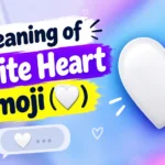 Meaning of White Heart Emoji (🤍