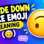 Upside Down Face Emoji Meaning (🙃)